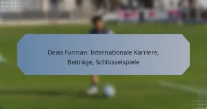 Dean Furman: Internationale Karriere, Beiträge, Schlüsselspiele